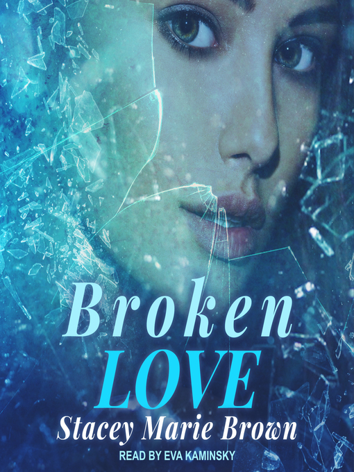 Title details for Broken Love by Stacey Marie Brown - Available
